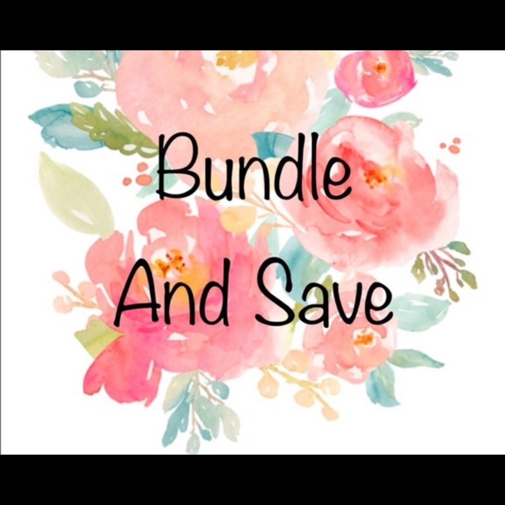 $$$ BUNDLE AND SAVE $$$